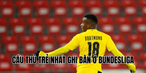 Cầu Thủ Trẻ Nhất Ghi Bàn Ở Bundesliga