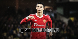 Tại sao Ronaldo rời MU