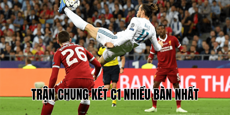 Trận Chung Kết C1 Nhiều Bàn Nhất