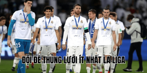 đội để thủng lưới ít nhất La Liga