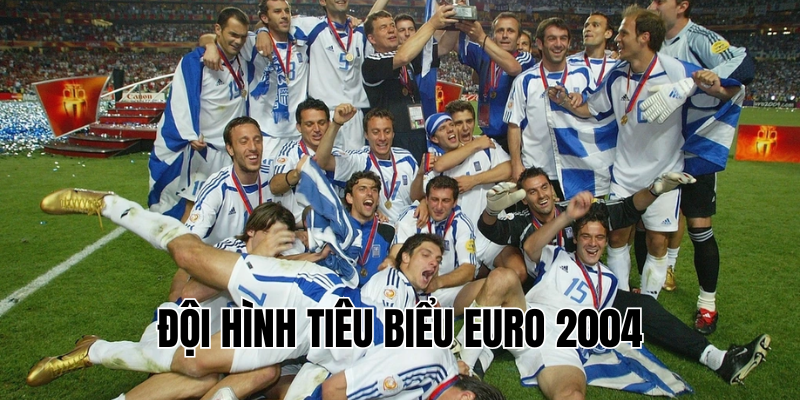 đội hình tiêu biểu Euro 2004