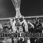 so sánh C1 và Europa League