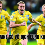 ukraine có vô địch euro không